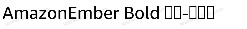 AmazonEmber Bold 粗体字体转换